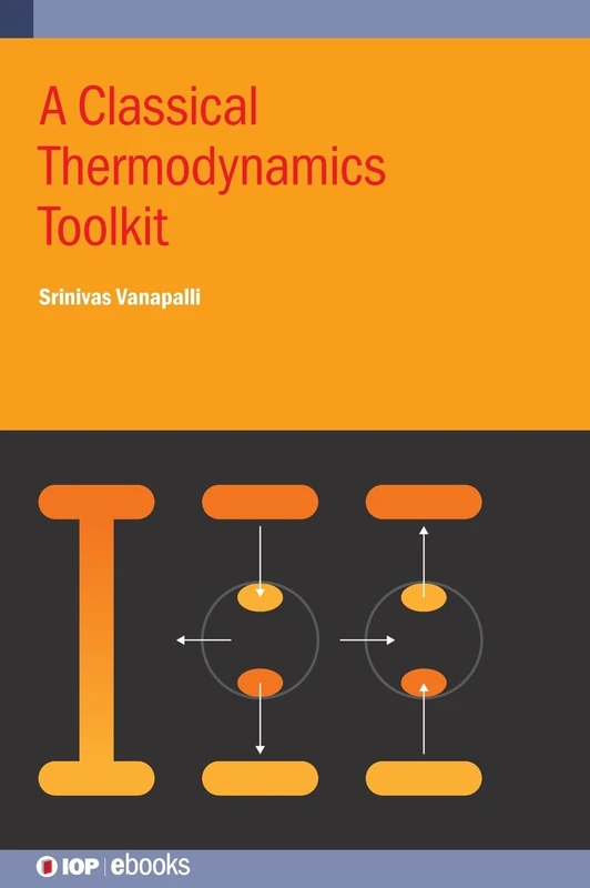 A Classical Thermodynamics Toolkit (IOP ebooks)