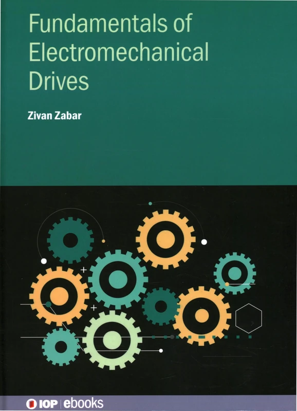 Fundamentals of Electromechanical Drives (IOP ebooks)