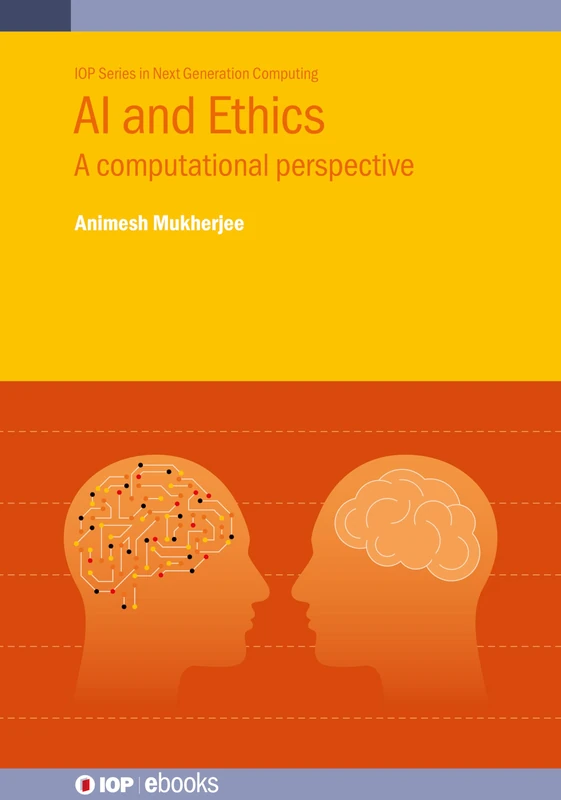 AI and Ethics: A computational perspective (IOP ebooks)