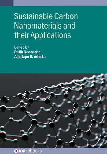Sustainable Carbon Nanomaterials and Their Applications (IOP ebooks)