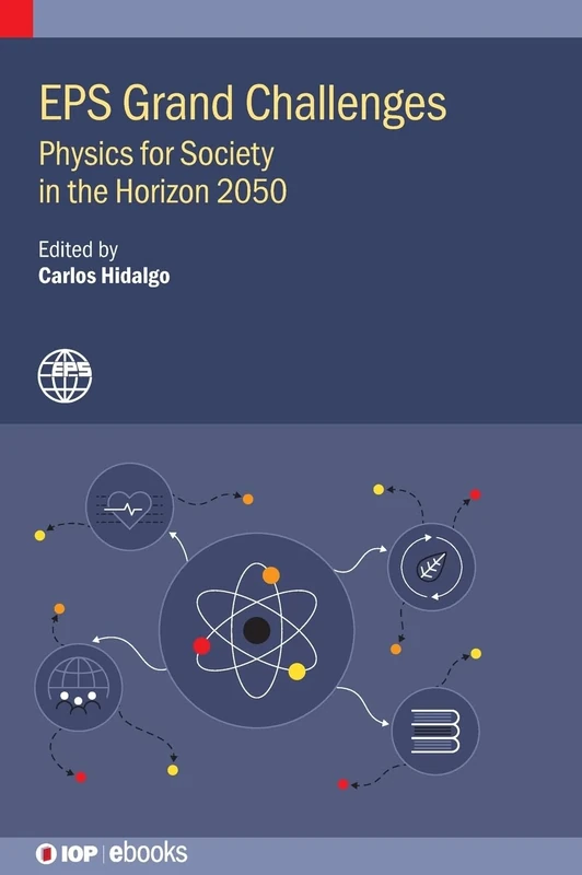 EPS Grand Challenges: Physics for Society in the Horizon 2050 (IOP ebooks) - Image 1