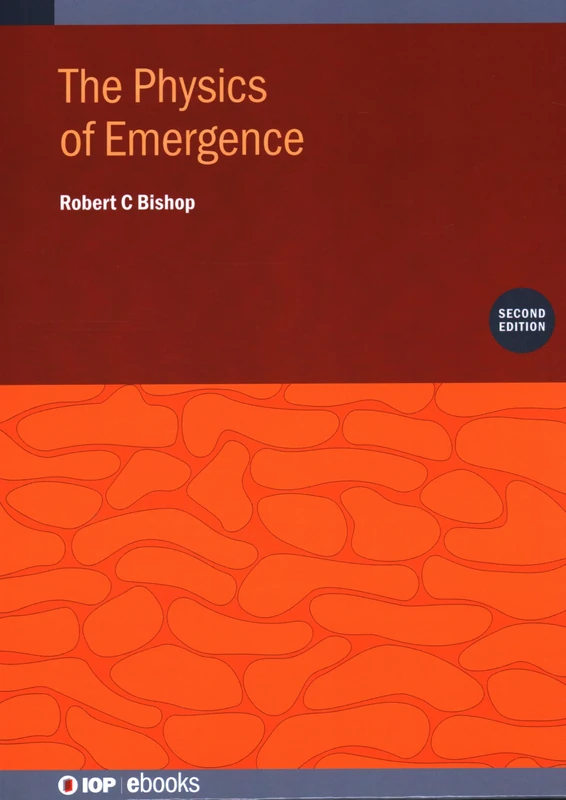 The Physics of Emergence, Second Edition (IOP ebooks)