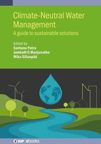 Climate-Neutral Water Management: A guide to sustainable solutions (IOP ebooks)