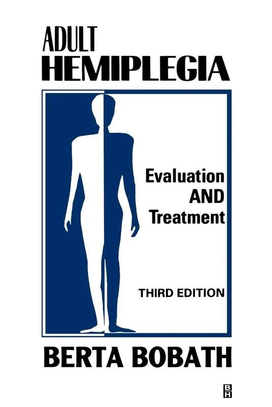 Adult Hemiplegia Evaluation and Treatment: Evaluation and Treatment