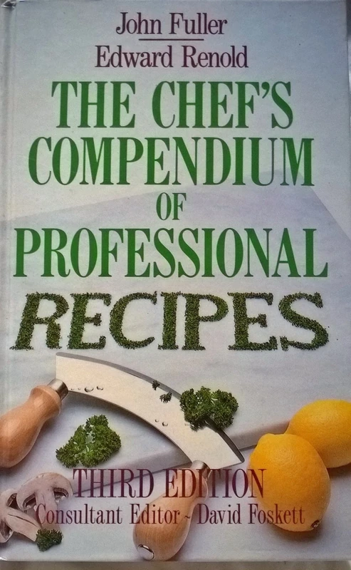 The Chef's Compendium of Professional Recipes