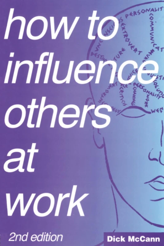 How to Influence Others at Work: Psychoverbal communication for managers