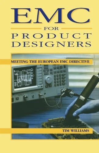 EMC for Product Designers: Meeting the European EMC Directive (Edn Series for Design Engineers)