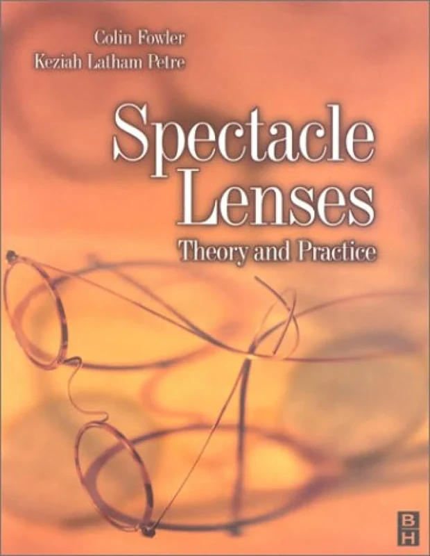Spectacle Lenses: Theory and Practice