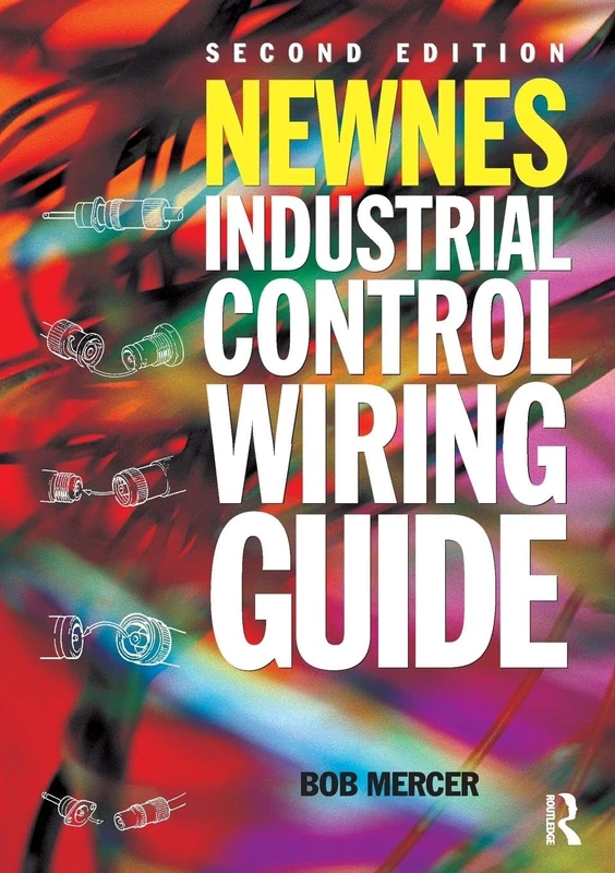 Newnes Industrial Control Wiring Guide (Newnes Practitioner)
