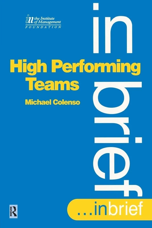 High Performing Teams In Brief (Marketing Series. Practitioner)
