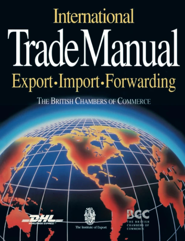 International Trade Manual: Importing Exporting Forwarding