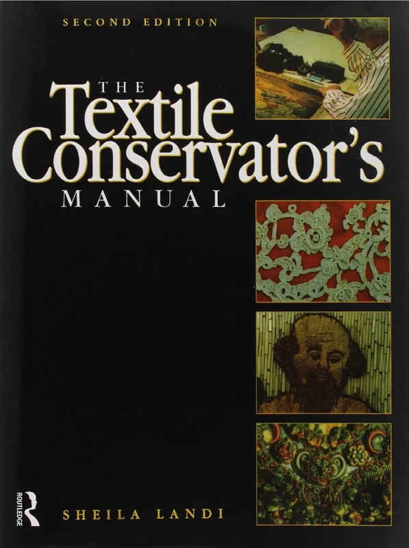 Textile Conservator's Manual (Butterworth-Heinemann Series in Conservation and Museology)