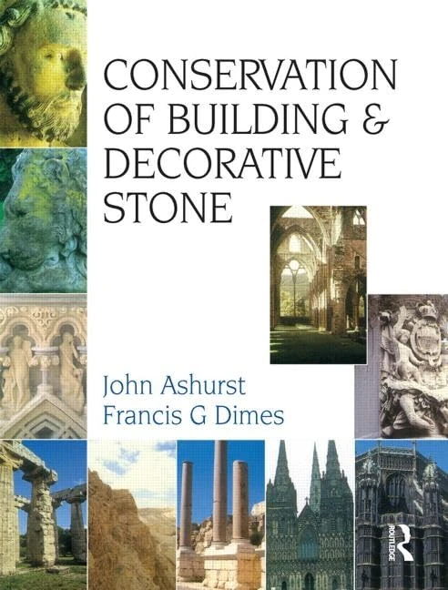 Conservation of Building and Decorative Stone (Butterworth-Heinemann Series in Conservation and Museology)