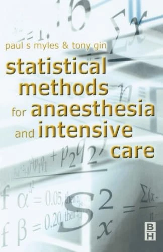 Statistical Methods for Anaesthesia and Intensive Care, 1e