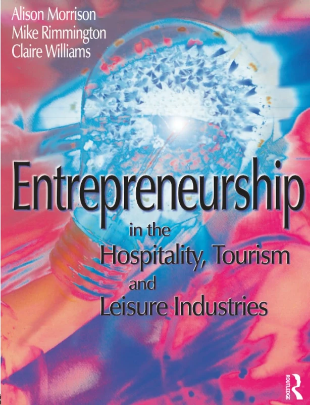 Entrepreneurship in the Hospitality, Tourism and Leisure Industries