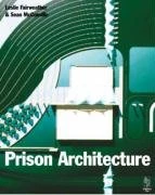Prison Architecture: Policy, Design and Experience