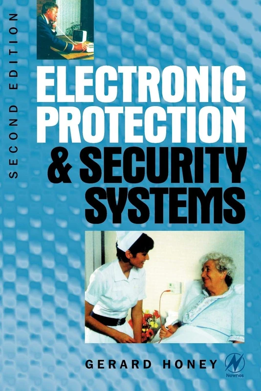 Electronic Protection and Security Systems: A Handbook for Installers and Users (Newnes)