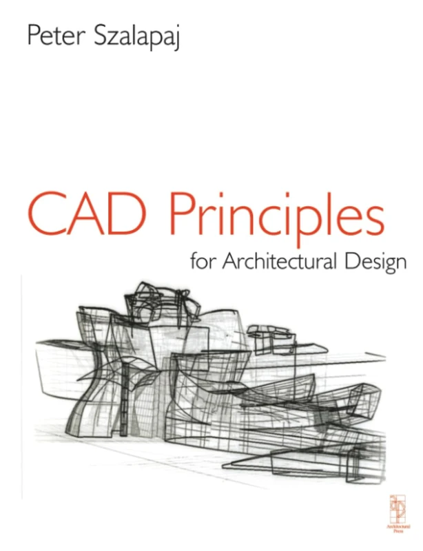 CAD Principles for Architectural Design: Analytical Approaches to Computational Representation of Architectural Form