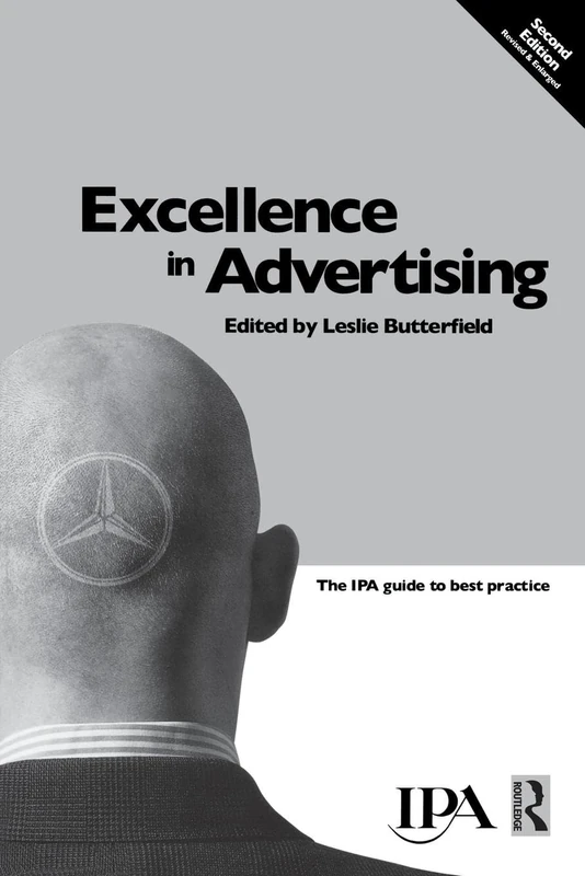 Excellence in Advertising: The Ipa Guide to Best Practice (Chartered Institute of Marketing (Paperback))