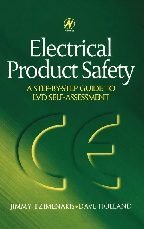 Electrical Product Safety: A Step-by-Step Guide to LVD Self Assessment: A Step-by-Step Guide to LVD Self Assessment