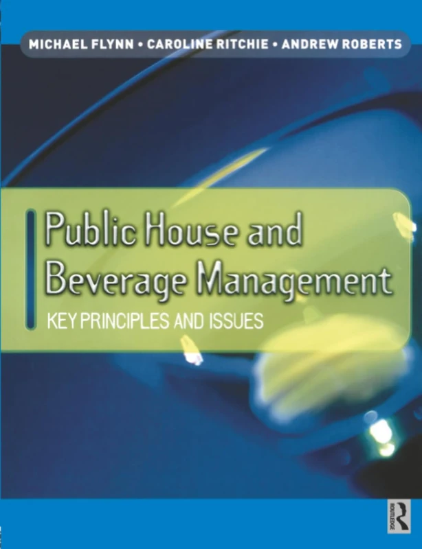 Public House and Beverage Management: Key principles and issues