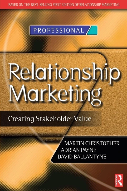 Relationship Marketing: Creating Stakeholder Value (Chartered Institute of Marketing (Paperback))