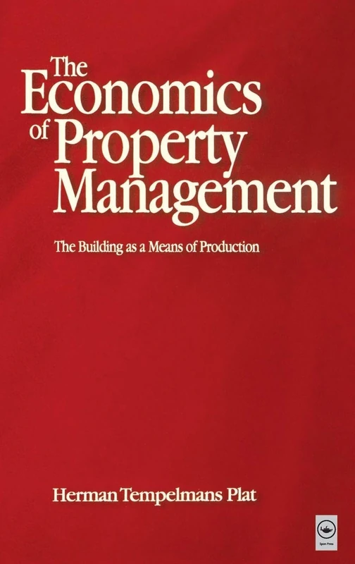 Economics of Property Management: The Building as a Means of Production