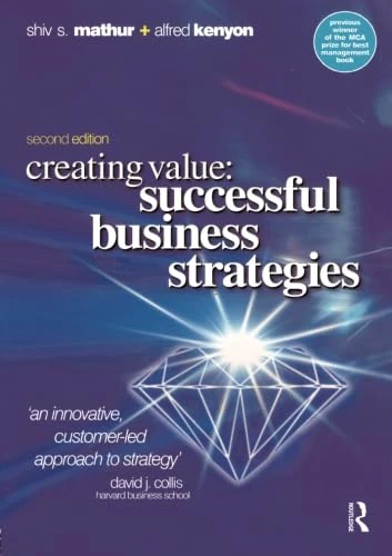 Creating Value: Successful Business Strategies, Second Edition