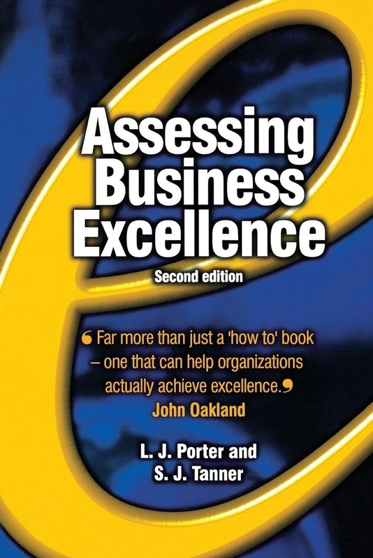 Assessing Business Excellence: A Guide to Business Excellence and Self-Assessment