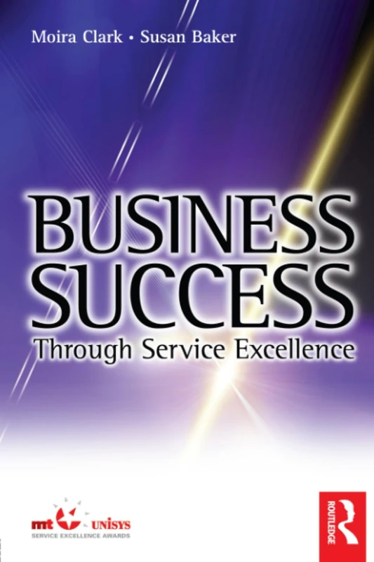 Routledge - Business Success Through Service Excellence