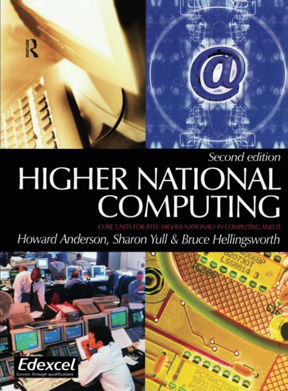 Higher National Computing: Core Units for BTEC Higher Nationals in Computing and IT