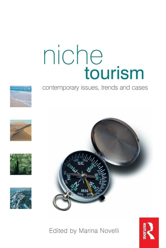 Niche Tourism: Contemporary Issues, Trends and Cases