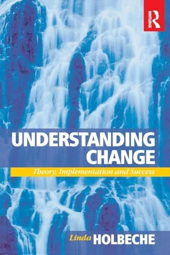 Understanding Change: Theory, Implementation and Success