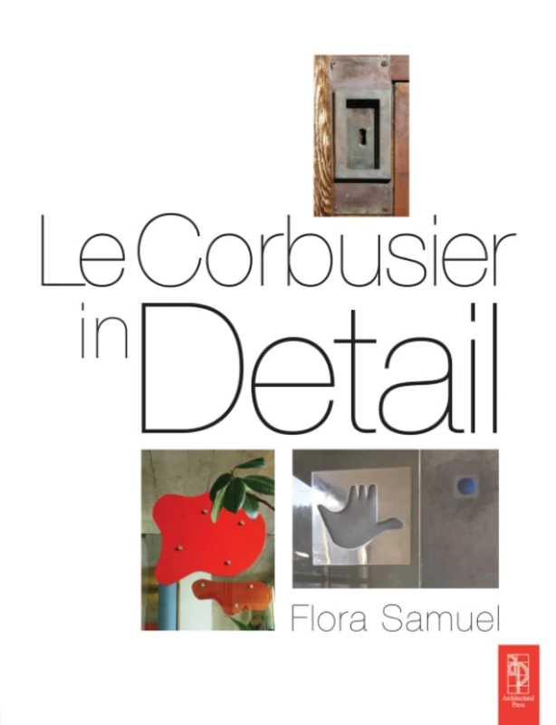 Le Corbusier in Detail