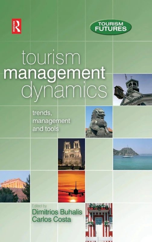 Tourism Management Dynamics: Trends, management and tools