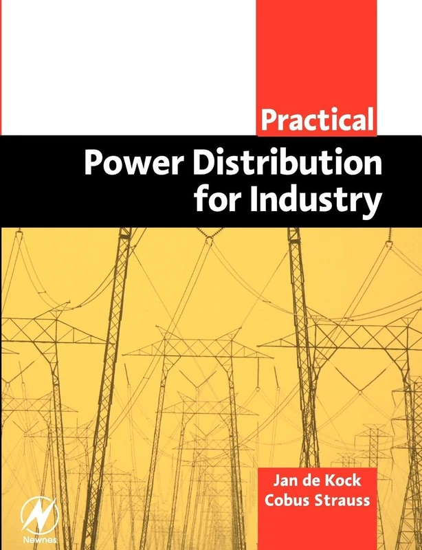 Practical Power Distribution for Industry (Practical Professional Books from Elsevier)