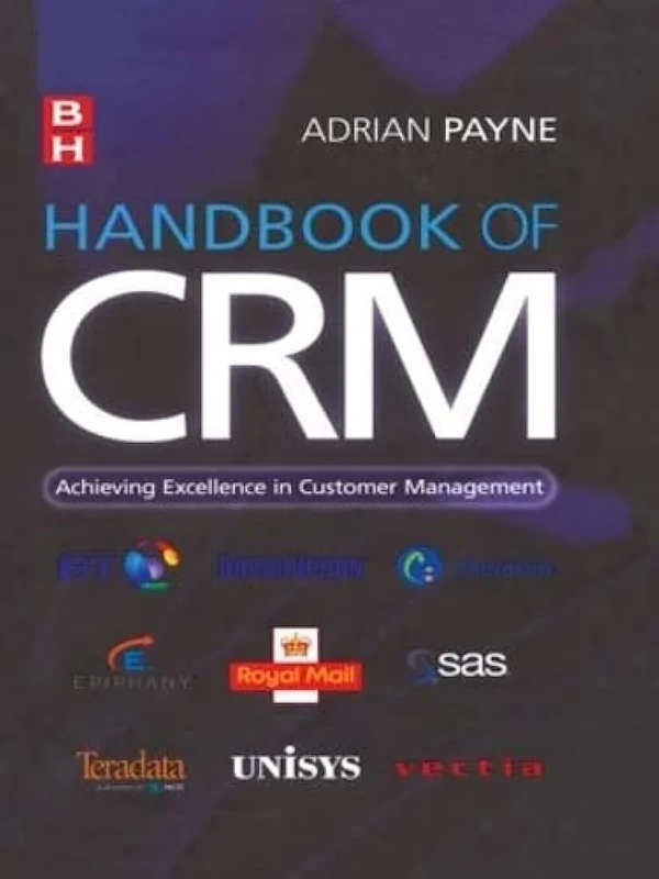 Handbook of CRM: Achieving Excellence in Customer Management