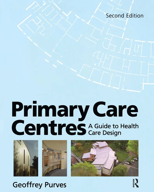 Primary Care Centres: A guide to health care design