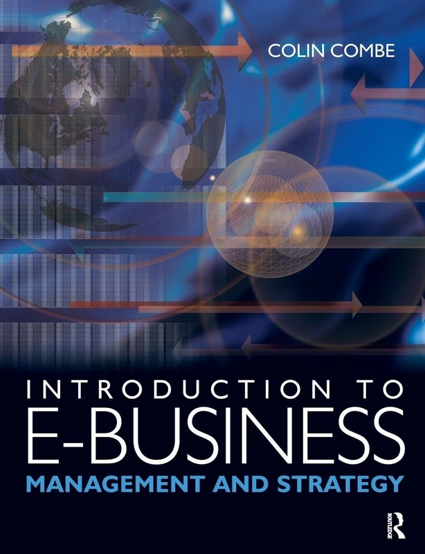 Introduction to e-Business: Management and Strategy