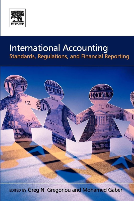 International Accounting: Standards, Regulations, Financial Reporting