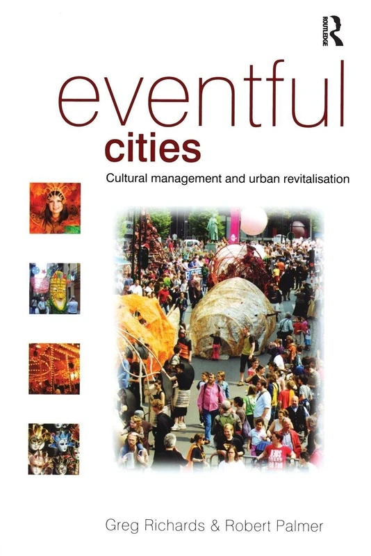 Eventful Cities: Cultural Management and Urban Revitalisation