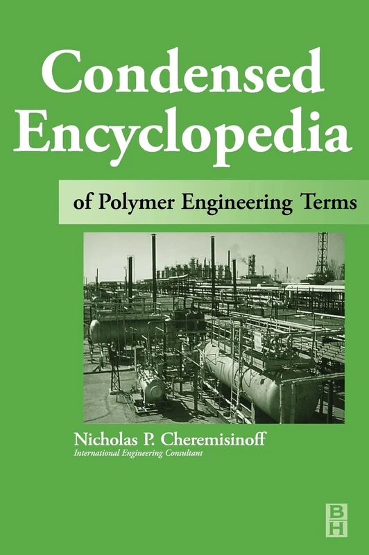 Butterworth-Heinemann Condensed Encyclopedia of Polymer Engineering