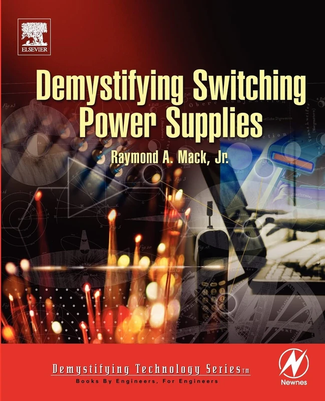 Demystifying Switching Power Supplies (Demystifying Technology)