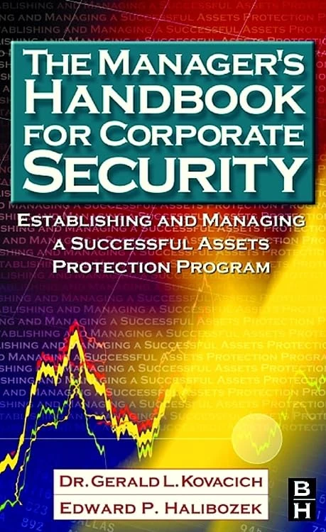 The Manager's Handbook for Corporate Security: Establishing and Managing a Successful Assets Protection Program