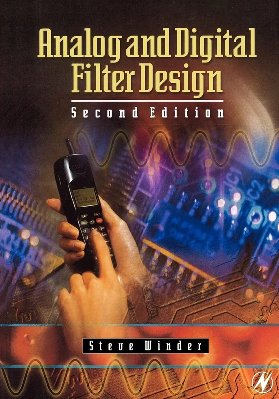 Analog and Digital Filter Design, Second Edition (EDN Series for Design Engineers)