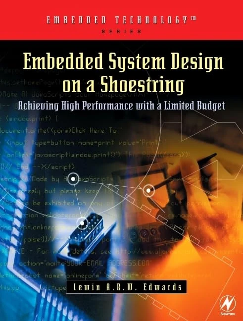 Embedded System Design on a Shoestring: Achieving High Performance with a Limited Budget (Embedded Technology)