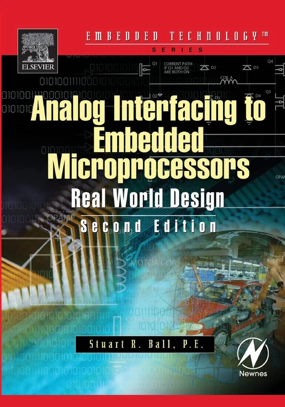 Analog Interfacing to Embedded Microprocessor Systems: Real World Design (Embedded Technology Series)
