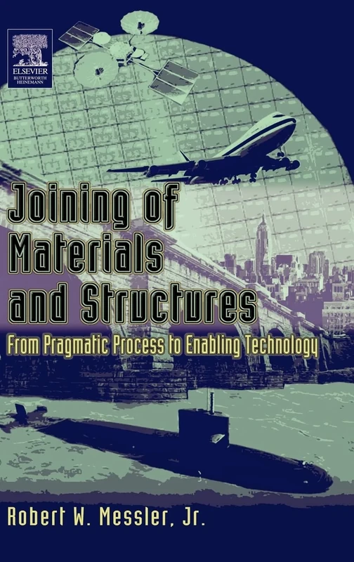 Joining of Materials and Structures: From Pragmatic Process to Enabling Technology