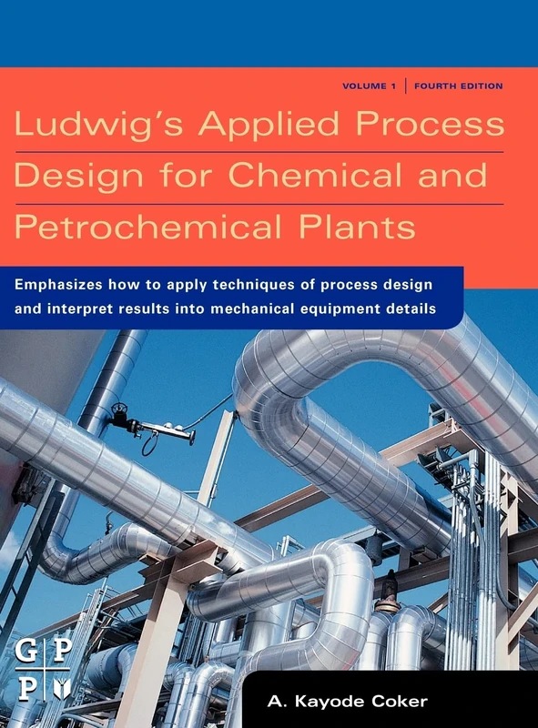 Ludwig's Applied Process Design for Chemical and Petrochemical Plants: 1