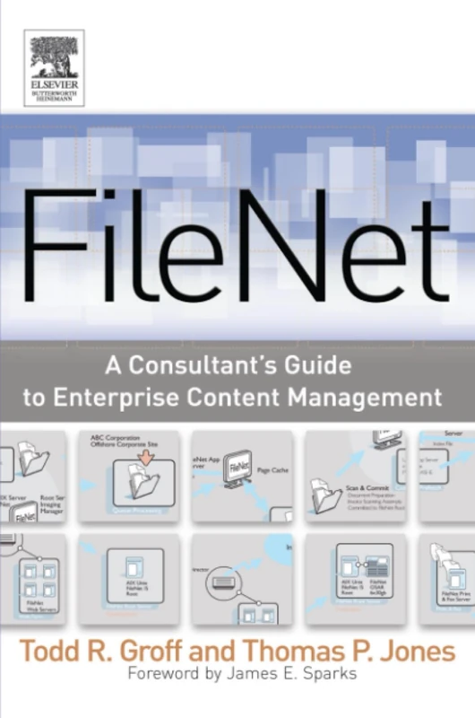 FileNet: A Consultant's Guide to Enterprise Content Management - Image 1